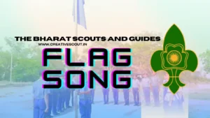 Read more about the article Bharat Scouts Guides Flag Song